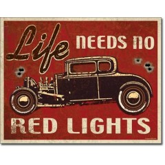 PLAQUE US TIN SIGN - LIFE NEEDS NO